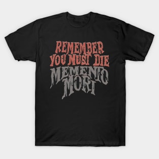 Remember you must die, Momento Mori T-Shirt